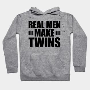 Real Men Make Twins Hoodie